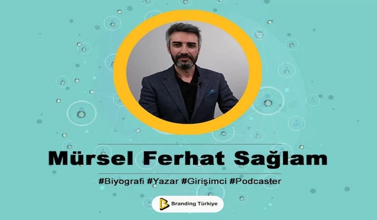 Mürsel Ferhat Sağlam Kimdir?