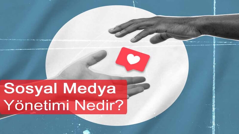 Sosyal Medya Yönetimi