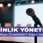 Etkinlik Yönetimi Nedir, Neden Önemlidir ve Nasıl Yapılır?