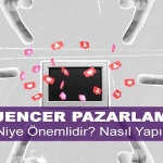 Influencer Pazarlama Nedir