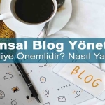 Kurumsal Blog Yönetimi