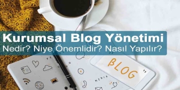 Kurumsal Blog Yönetimi