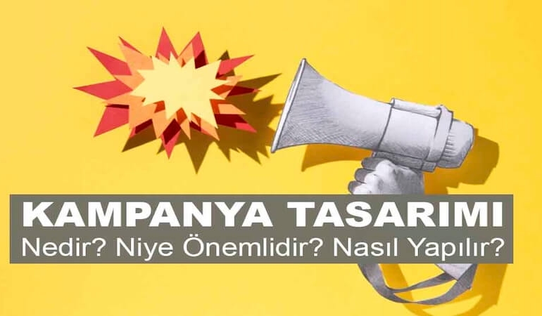 Kampanya Tasarımı: Stratejiden Yaratıcılığa Uzanan Yol