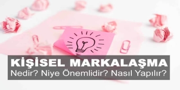Kişisel Markalaşma: Kariyerin Gizli Anahtarı