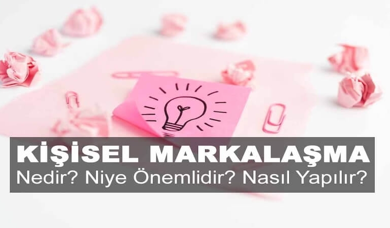 Kişisel Markalaşma: Kariyerin Gizli Anahtarı