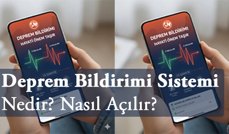 Deprem Bildirimi Nedir ve Hayati Önemi